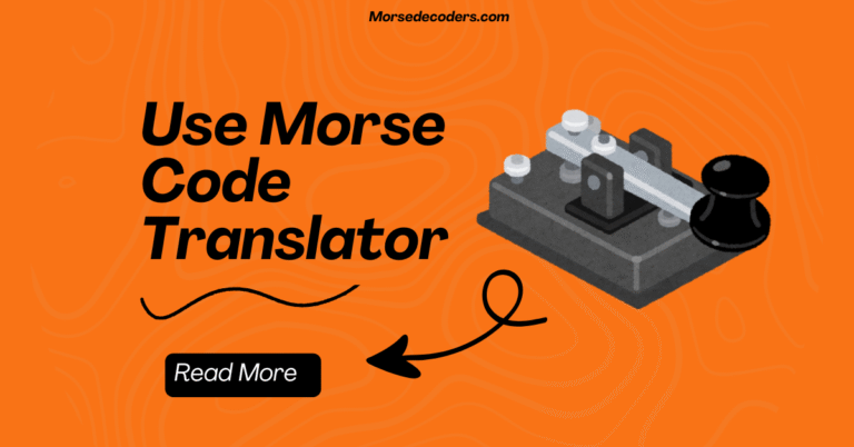 How to Use Morse Code Translator?